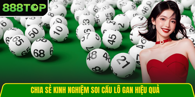 Chia sẻ kinh nghiệm soi cầu lô gan hiệu quả