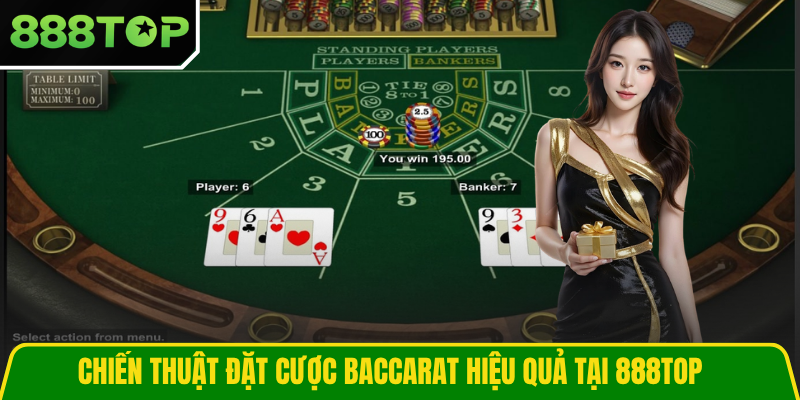 Chiến thuật đặt cược Baccarat hiệu quả tại 888TOP Chiến thuật đặt cược Baccarat hiệu quả tại 888TOP