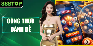 Công Thức Đánh Đề - Bí Quyết Chốt Số Đẹp Chuẩn Xác Nhất