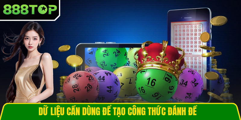 Dữ liệu cần dùng để tạo công thức đánh đề Dữ liệu cần dùng để tạo công thức đánh đề