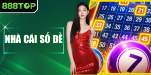 Nhà Cái Số Đề 888TOP - Điểm Quay Thưởng Trực Tuyến Hàng Đầu