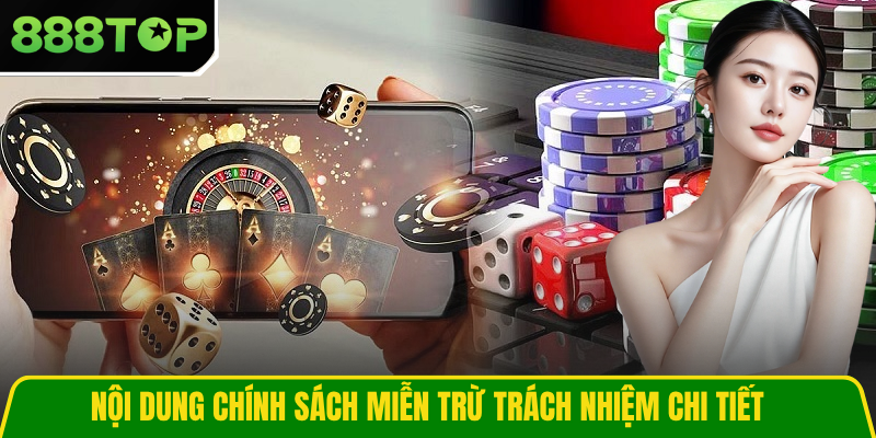 Nội dung chính sách miễn trừ trách nhiệm chi tiết