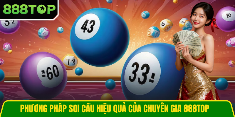 Phương pháp soi cầu hiệu quả của chuyên gia 888TOP