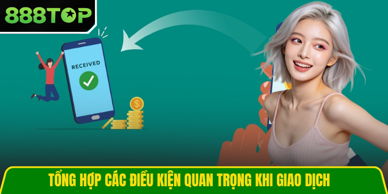 Tổng hợp các điều kiện quan trọng khi giao dịch